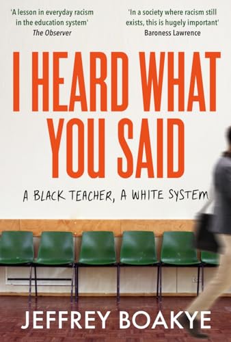 I Heard What You Said: A Black Teacher, A White System von Picador